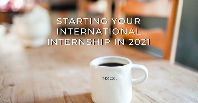 Starting your International Internship in 2021